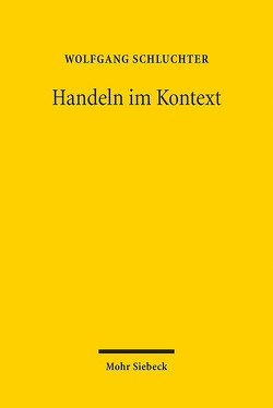 Handeln im Kontext von Schluchter,  Wolfgang