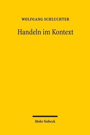 Handeln im Kontext von Schluchter,  Wolfgang