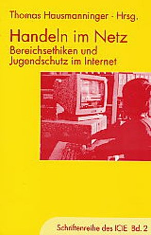 Handeln im Netz von Hausmanninger,  Thomas, Karmasin,  Matthias, Vogelgesang,  Waldemar