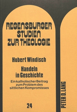 Handeln in Geschichte von Windisch,  Hubert