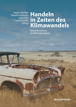 Handeln in Zeiten des Klimawandels von Eilks,  Ingo, Hößle,  Corinna, Höttecke,  Dietmar, Menthe,  Jürgen