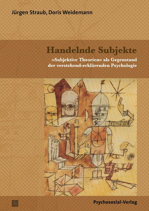 Handelnde Subjekte von Groeben,  Norbert, Scheele,  Brigitte, Straub,  Jürgen, Weidemann,  Doris