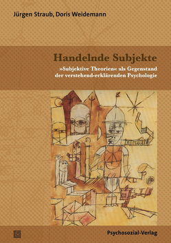 Handelnde Subjekte von Groeben,  Norbert, Scheele,  Brigitte, Straub,  Jürgen, Weidemann,  Doris