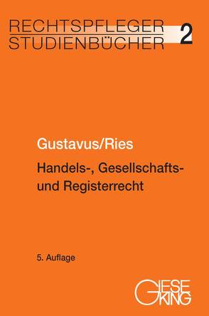 Handels-, Gesellschafts- und Registerrecht von Eckhart,  Gustavus, Rieß,  Peter