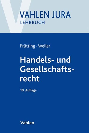 Handels- und Gesellschaftsrecht von Prütting,  Jens, Roth,  Günter H., Weller,  Marc-Philippe