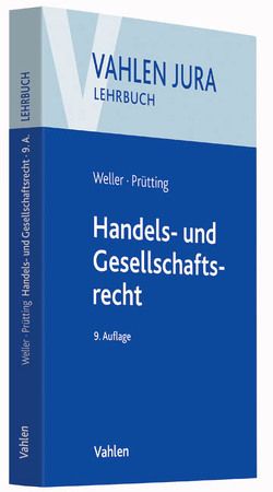 Handels- und Gesellschaftsrecht von Prütting,  Jens, Roth,  Günter H., Weller,  Marc-Philippe