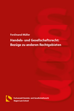 Handels- und Gesellschaftsrecht: Bezüge zu anderen Rechtgebieten von Müller,  Ferdinand