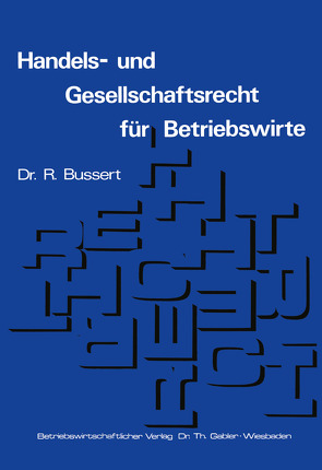 Handels- und Gesellschaftsrecht für Betriebswirte von Bussert,  Rudolf