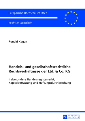 Handels- und gesellschaftsrechtliche Rechtsverhältnisse der Ltd. & Co. KG von Kagan,  Ronald