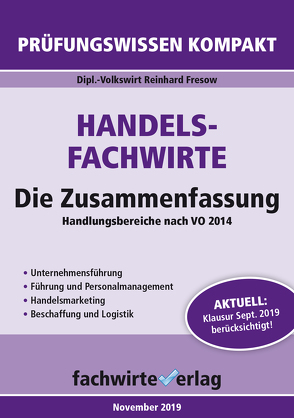 Handelsfachwirte – Die Zusammenfassung von Fresow,  Reinhard