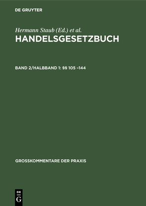 Handelsgesetzbuch / §§ 105 –144 von Brüggemann,  Dieter, Canaris,  Claus-Wilhelm, Fischer,  Robert, Ratz,  Paul, Schilling,  Wolfgang, Staub,  Hermann, Würdinger,  Hans