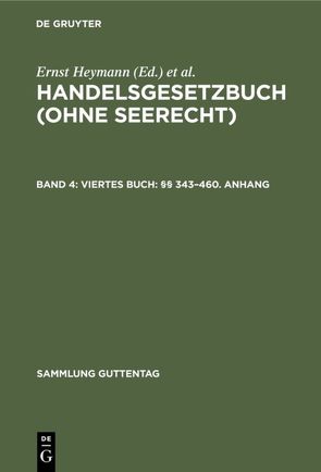 Handelsgesetzbuch (ohne Seerecht) / Viertes Buch: §§ 343–460. Anhang von Emmerich,  Volker, Heymann,  Ernst