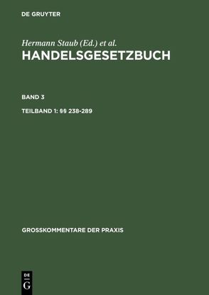 Handelsgesetzbuch / Tlbd 1: §§ 238-289. Tlbd 2: §§ 290-342a von Dannecker,  Gerhard, Hommelhoff,  Peter, Hüffer,  Uwe, Hüttemann,  Rainer, Kindler,  Peter, Kleindieck,  Detlef, Kraft,  Ernst Thomas, Zimmer,  Daniel