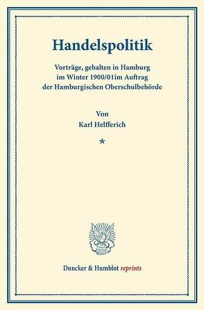 Handelspolitik. von Helfferich,  Karl