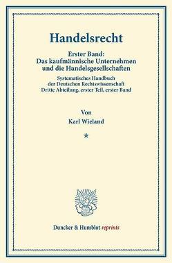 Handelsrecht. von Binding,  Karl, Wieland,  Karl