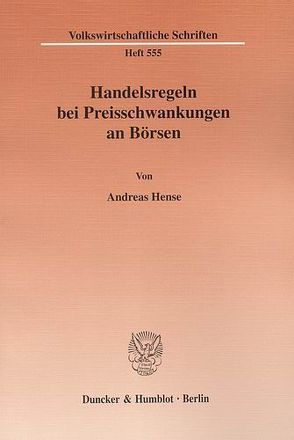 Handelsregeln bei Preisschwankungen an Börsen. von Hense,  Andreas