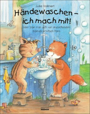 Händewaschen – ich mach mit oder Wie man sich vor ansteckenden Keimen schützen kann! Bilderbuch übers richtige Händewaschen, inkl. Hust- und Nies-Etikette! von Volmert,  Julia