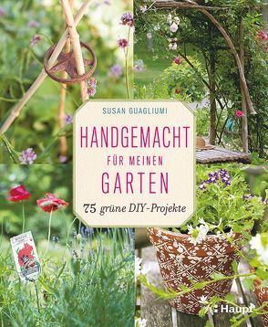 Handgemacht für meinen Garten von Guagliumi,  Susan, Krabbe,  Wiebke