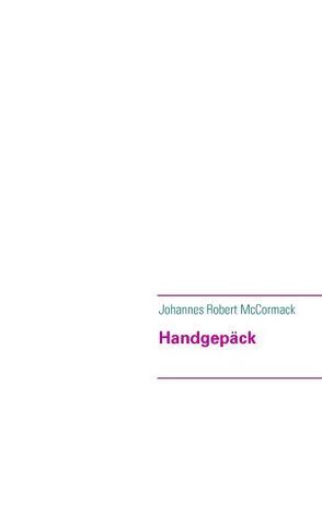 Handgepäck von McCormack,  Johannes R