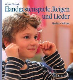 Handgestenspiele, Reigen und Lieder von Constantini,  Margret, Ellersiek,  Wilma, Weidenfeld,  Ingrid