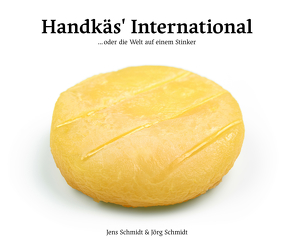 Handkäs International von Schmidt,  Jens, Schmidt,  Jörg