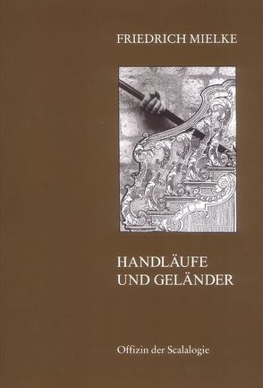 Handläufe und Geländer von Mielke,  Friedrich