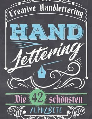 Handlettering für Anfänger – Die 42 schönsten Alphabete zum Üben von Riehm,  Alexa