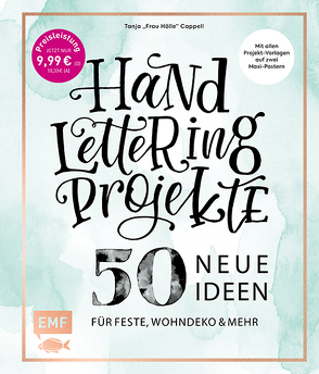 Handlettering Projekte – 50 neue Ideen für Feste, Wohndeko und mehr – Sonderausgabe von Cappell,  Tanja, Heil,  Katja, Hummel,  Markus