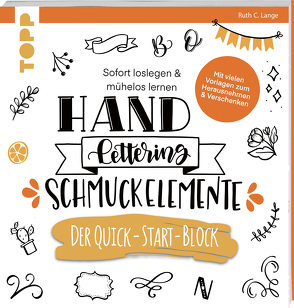 Handlettering Schmuckelemente. Der Quick-Start-Block von Lange,  Ruth C.