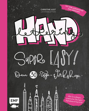 Handlettering – Super easy! Dein 30-Tage-Workshop von Aust,  Christine