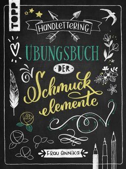 Handlettering. Übungsbuch der Schmuckelemente von Frau Annika