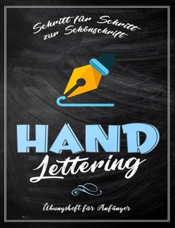 Handlettering Übungsheft für Anfänger – Schritt für Schritt zur Schönschrift von Riehm,  Alexa