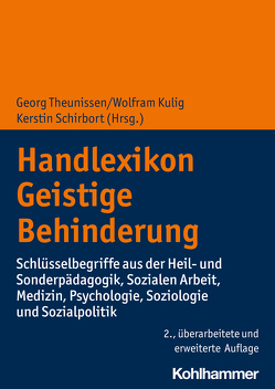 Handlexikon Geistige Behinderung von Kulig,  Wolfram, Schirbort,  Kerstin, Theunissen,  Georg