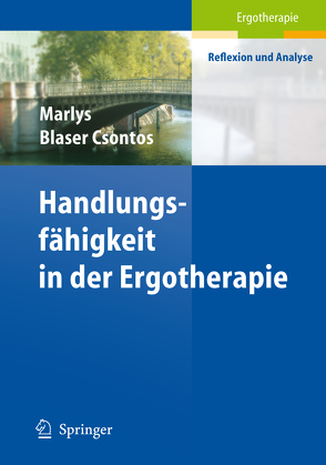 Handlungs-fähigkeit in der Ergotherapie von Blaser Csontos,  Marlys, Csontos,  István, Witschi,  Theresa