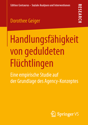 Handlungsfähigkeit von geduldeten Flüchtlingen von Geiger,  Dorothee