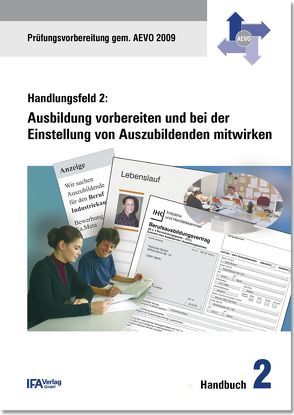 Handlungsfeld 2: Ausbildung vorbereiten und bei der Einstellung von Auszubildenden mitwirken von Bähr,  Wilhelm