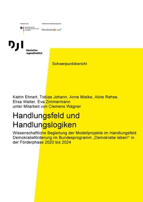 Handlungsfeld und Handlungslogiken von Ehnert,  Katrin, Johann,  Tobias, Mielke,  Anne, Rehse,  Aline, Wagner,  Clemens, Walter,  Elisa, Zimmermann,  Eva