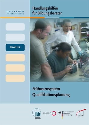 Handlungshilfen für Bildungsberater: Frühwarnsystem Qualifikationsplanung von (f-bb),  Forschungsinstitut Betriebliche Bildung, Loebe,  Herbert, Severing,  Eckart