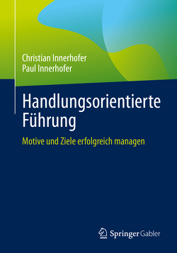 Handlungsorientierte Führung von Innerhofer,  Christian, Innerhofer,  Paul