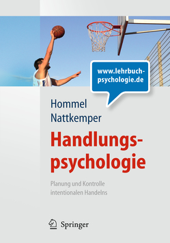 Handlungspsychologie. Planung und Kontrolle intentionalen Handelns von Hommel,  Bernhard, Nattkemper,  Dieter