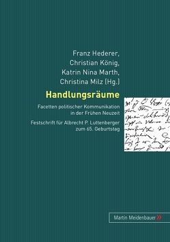 Handlungsräume von Hederer,  Franz, Koenig,  Christian, Marth,  Kathrin Nina, Milz,  Christina