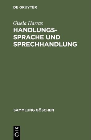 Handlungssprache und Sprechhandlung von Harras,  Gisela