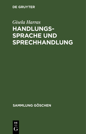 Handlungssprache und Sprechhandlung von Harras,  Gisela