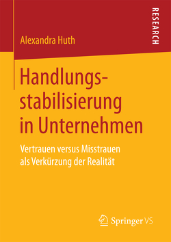 Handlungsstabilisierung in Unternehmen von Huth,  Alexandra