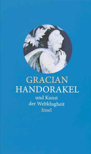 Handorakel und Kunst der Weltklugheit von Gracian,  Balthasar, Schopenhauer,  Arthur, Taube,  Otto von