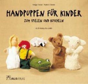 Handpuppen für Kinder zum Spielen und Kuscheln von Elsner,  Helga, Elsner,  Kathrin