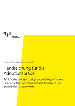 Handreichung für die Adoptionspraxis von Bovenschen,  Ina, Hellfritz,  Karina-Linnéa, Kappler,  Selina, Kindler,  Heinz, Mayr,  Lena, Ruhfaß,  Maria, Sperger,  Syliva