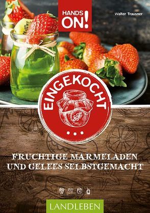 Hands On: Eingekocht von Trausner,  Walter