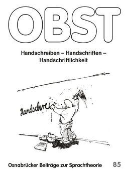 Handschreiben – Handschriften – Handschriftlichkeit von Böhm,  Manuela, Gabler,  Thorsten, Gätje,  Olaf, Haueis,  Eduard, Heilmann,  Till A., Hurschler Lichtsteiner,  Sibylle, Kammer,  Stephan, Krämer,  Sybille, Küpper,  Reiner, Schorch,  Günther, Weingarten,  Rüdiger, Wicki,  Werner, Zepter,  Alexandra Lavinia