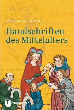 Handschriften des Mittelalters von Kluge,  Mathias